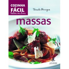 COZINHA FÁCIL TODOS OS DIAS: MASSAS