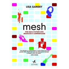 MESH: PORQUE O FUTURO DOS NEGÓCIOS É CO