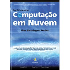 CLOUD COMPUTING. COMPUTAÇÃO EM NUVEM: UMA ABORDAGEM PRÁTICA