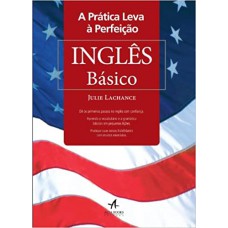 A PRÁTICA LEVA À PERFEIÇÃO: INGLÊS BÁSICO