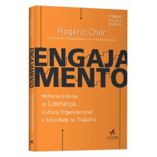 Engajamento: melhores práticas de liderança, cultura organizacional e felicidade no trabalho