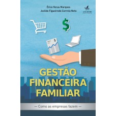 Gestão financeira familiar: como as empresas fazem