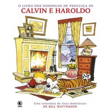 CALVIN & HAROLDO - O LIVRO DOS DOMINGOS DE PREGUIÇA DE CALVIN E HAROLDO