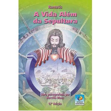 A VIDA ALÉM DA SEPULTURA