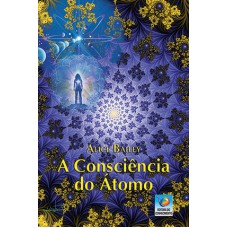 A CONSCIÊNCIA DO ÁTOMO