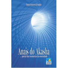 ANAIS DO AKASHA: … PORTAL DAS MEMÓRIAS DA ETERNIDADE