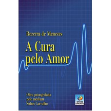 A CURA PELO AMOR