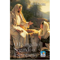 O EVANGELHO SEGUNDO O ESPIRITISMO