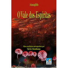 O VALE DOS ESPÍRITAS