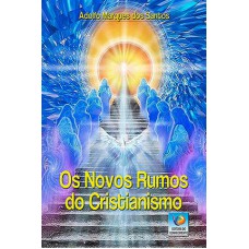 OS NOVOS RUMOS DO CRISTIANISMO