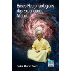 BASES NEUROFISIOLÓGICAS DAS EXPERIÊNCIAS MÍSTICAS