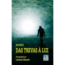 DAS TREVAS À LUZ