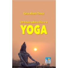 UM ENSAIO SOBRE A ÉTICA E O YOGA