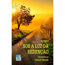 SOB A LUZ DA REDENÇÃO