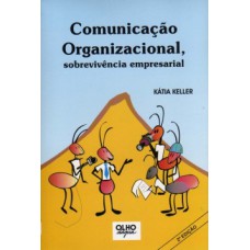 COMUNICAÇÃO ORGANIZACIONAL, SOBREVIVÊNCIA EMPRESARIAL