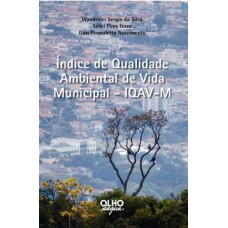 ÍNDICE DE QUALIDADE AMBIENTAL DE VIDA MUNICIPAL - IQAV-M