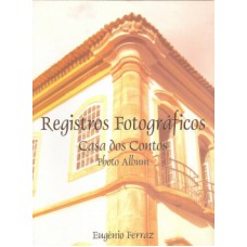 REGISTROS FOTOGRÁFICOS: CASA DOS CONTOS