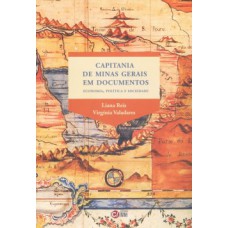 CAPITANIA DE MINAS GERAIS EM DOCUMENTOS: ECONOMIA, POLÍTICA E SOCIEDADE