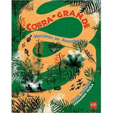 COBRA-GRANDE - HISTÓRIAS DA AMAZÔNIA