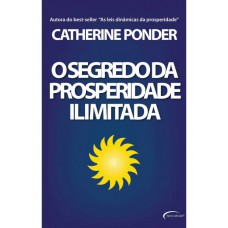 SEGREDO DA PROSPERIDADE ILIMITADA