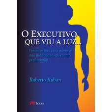 O executivo que viu a luz...