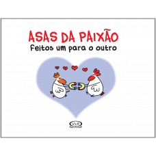 ASAS DA PAIXAO - FEITOS UM PARA O OUTRO