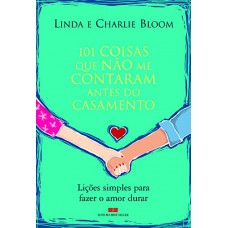 101 COISAS QUE NÃO ME CONTARAM ANTES DO CASAMENTO