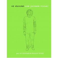 Ed Sheeran: Uma jornada visual: Uma jornada visual