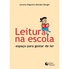 LEITURA NA ESCOLA: ESPAÇO PARA GOSTAR DE LER