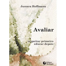 AVALIAR: RESPEITAR PRIMEIRO, EDUCAR DEPOIS