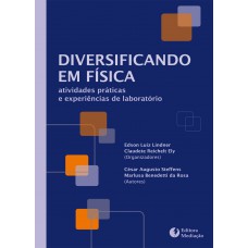 DIVERSIFICANDO EM FÍSICA: ATIVIDADES PRÁTICAS E EXPERIÊNCIAS DE LABORATÓRIO