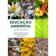 EDUCAÇÃO AMBIENTAL: DA TEORIA À PRÁTICA