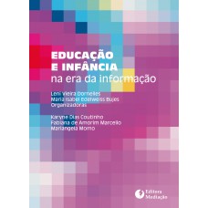 EDUCAÇÃO E INFÂNCIA: NA ERA DA INFORMAÇÃO