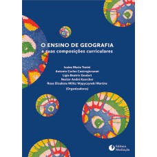 O ENSINO DE GEOGRAFIA: E SUAS COMPOSIÇÕES CURRICULARES