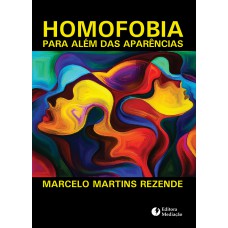 HOMOFOBIA PARA ALÉM DAS APARÊNCIAS