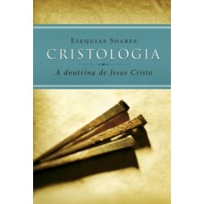 Cristologia a doutrina de Jesus Cristo