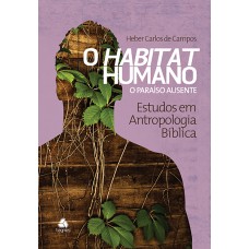 Habitat humano : O paraíso ausente