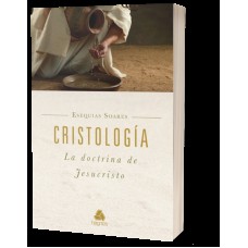 Cristologia la doctrina de Jesucristo: (Versión en español)