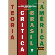 TEORIA CRÍTICA NO BRASIL E NA AMÉRICA LATINA