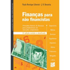 FINANÇAS PARA NÃO FINANCISTAS: PRINCÍPIOS BÁSICOS DE FINANÇAS PARA PROFISSIONAIS EM MERCADOS COMPETITIVOS