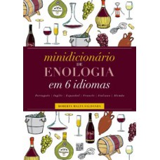 MINIDICIONÁRIO DE ENOLOGIA EM 6 IDIOMAS