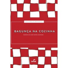 BAGUNCA NA COZINHA. MEMORIAS DE UMA TOA