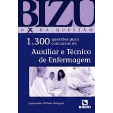 BIZU O X DA QUESTÃO - 1300 QUESTÕES PARA CONCURSOS DE AUX