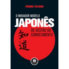 O INOVADOR MODELO JAPONÊS DE GESTÃO DO