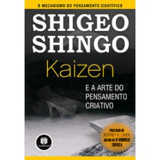 KAIZEN E A ARTE DO PENSAMENTO CRIATIVO