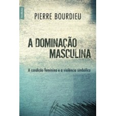 A DOMINACAO MASCULINA