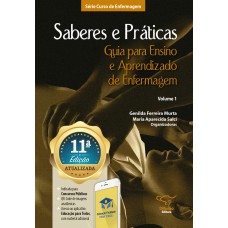 Saberes e práticas vol. 1: guia para ensino e aprendizado de enfermagem