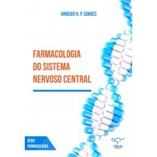 Farmacologia do Sistema Nervoso Central