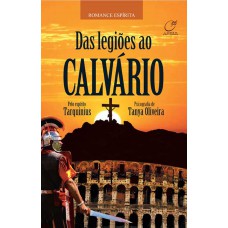 Das legiões ao calvário