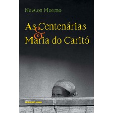 As centenárias e Maria do Caritó